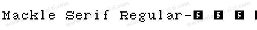 Mackle Serif Regular字体转换